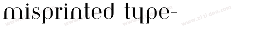 misprinted type字体转换